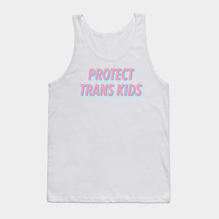 PROTECT TRANS KIDS 🏳️‍🌈 Tank Top